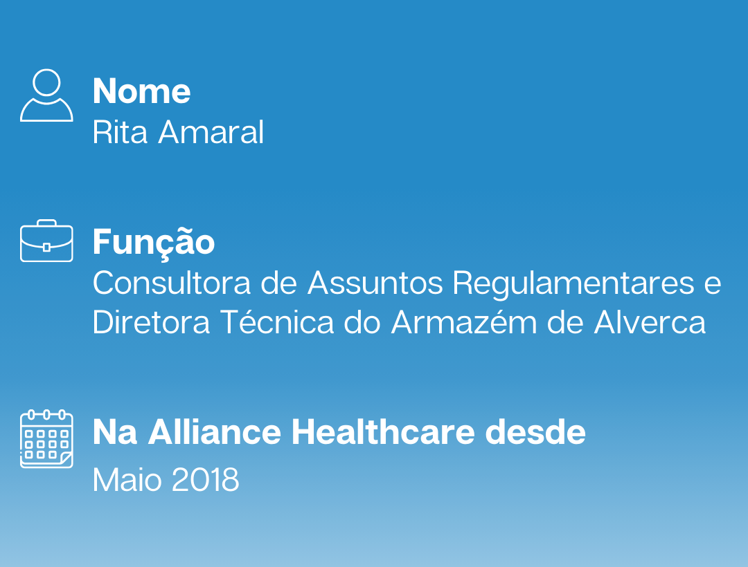 Rita Amaral, Consultora de Assuntos Regulamentares e Diretora Técnica do Armazém de Alverca, na Alliance Healthcare desde maio de 2018
