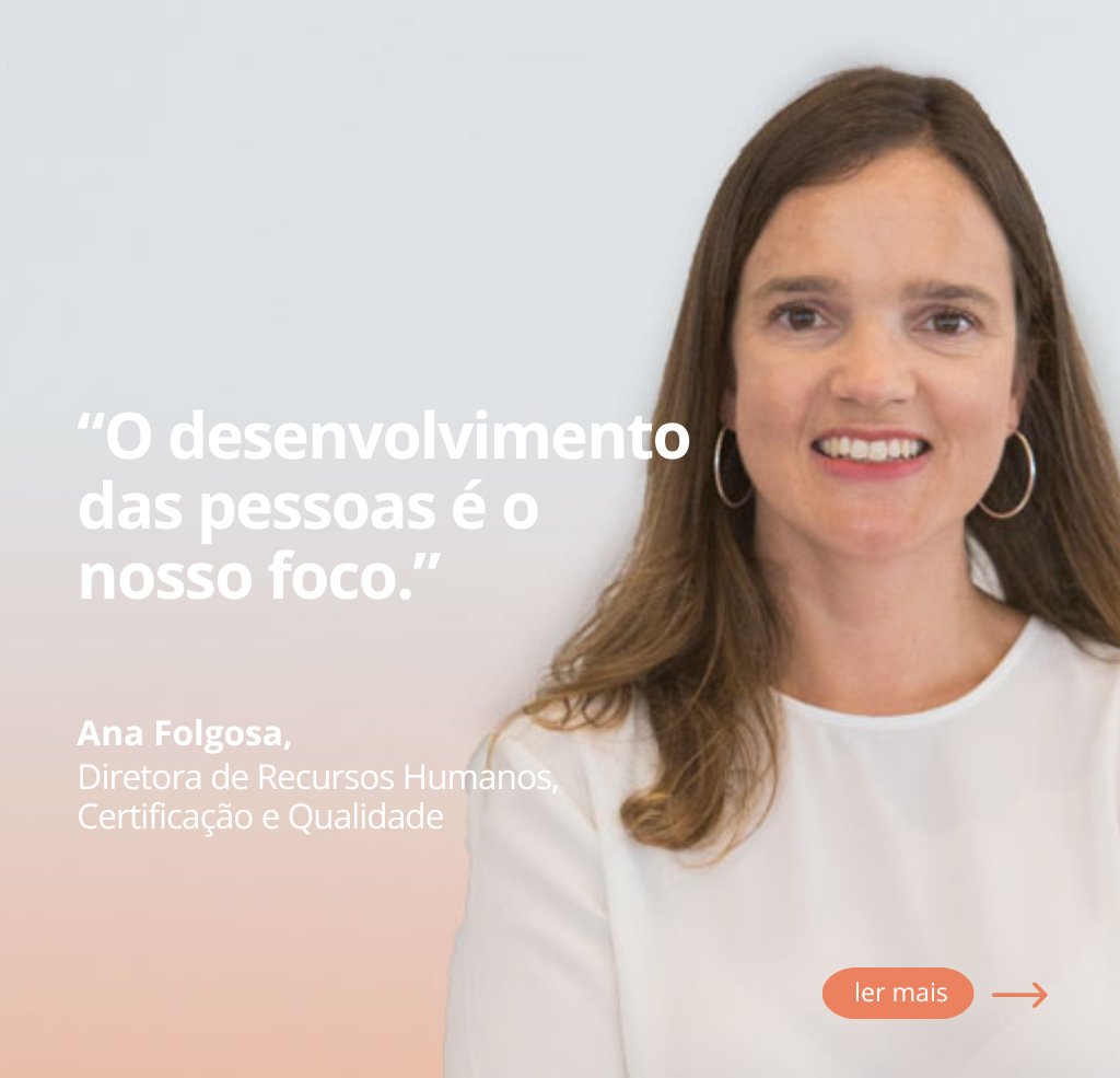 Ana Folgosa, Diretora de Recursos Humanos, Certificação e Qualidade