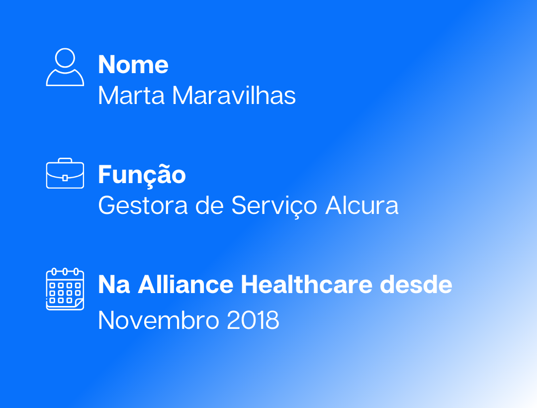 Marta Maravilhas, Gestora de Serviço Alcura, na Alliance Healthcare desde novembro de 2018